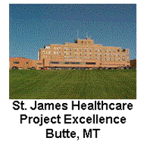 Text Box:   St. James Healthcare Project Excellence Butte, MT